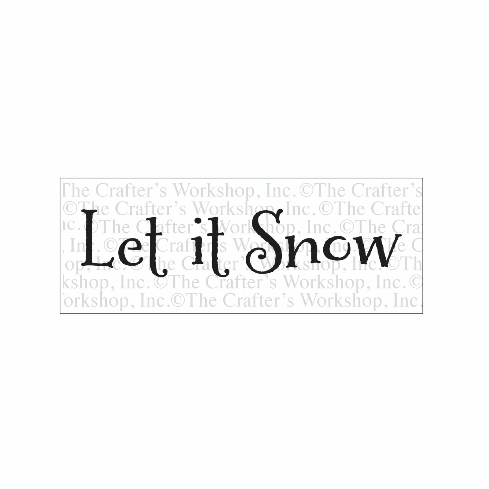 TCW2179 Let It Snow 16 Sign Stencil The Crafter s Workshop Stencils Stamps And Mixed Media